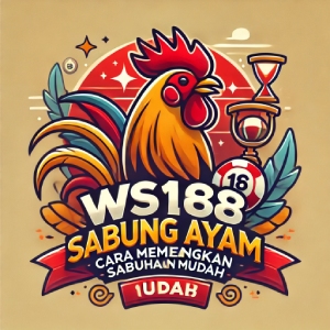 WS168 Sabung Ayam: Cara Memenangkan Taruhan Sabung Ayam dengan Mudah